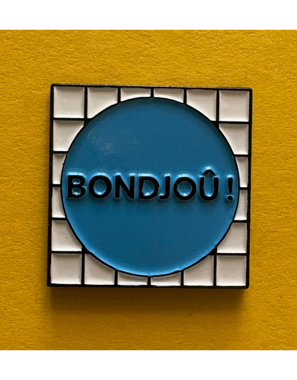 Pin's BONDJOÛ !