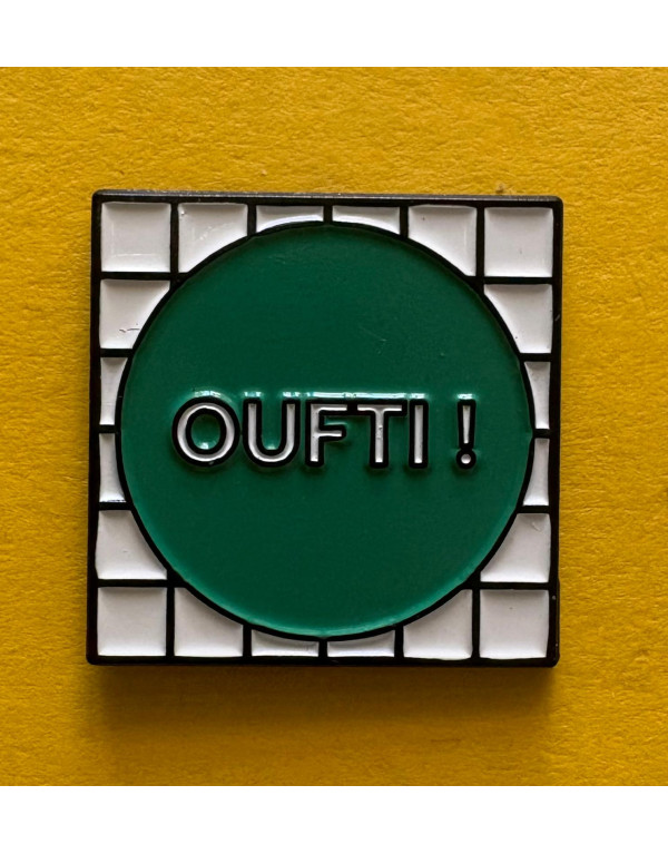 Pin's OUFTI !