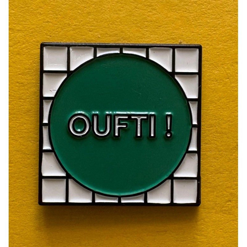 Pin's OUFTI !