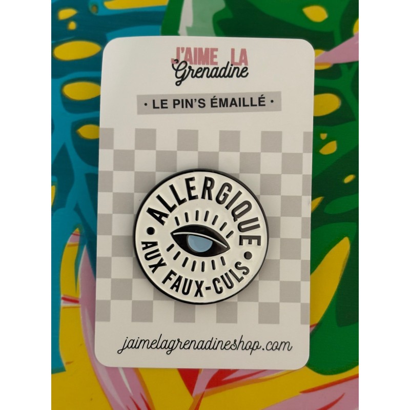 PIN'S Allergique aux faux-culs