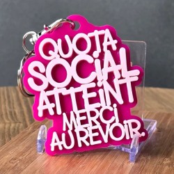 PORTE-CLÉS Quota social atteint