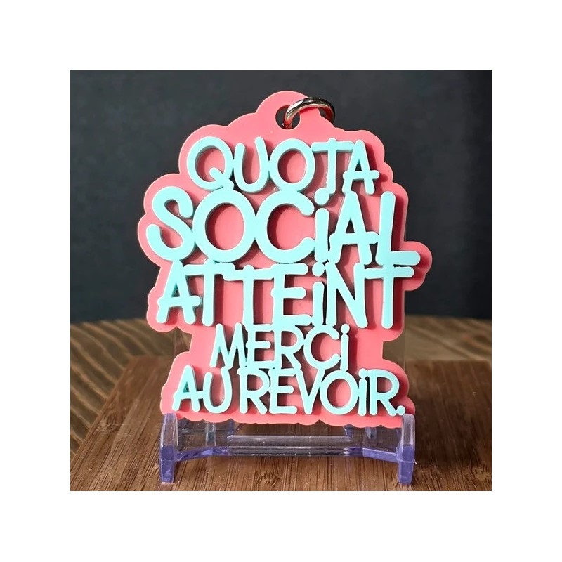 PORTE-CLÉS Quota social atteint