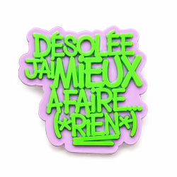 BROCHE Désolée j'ai mieux à faire