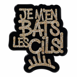 BROCHE Je m'en bats les cils!