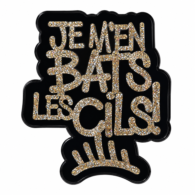 BROCHE Je m'en bats les cils!