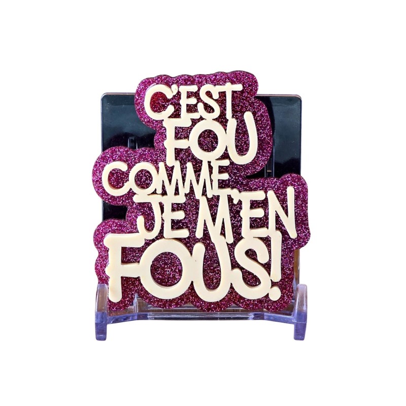 BROCHE C'est fou comme je m'en fous!
