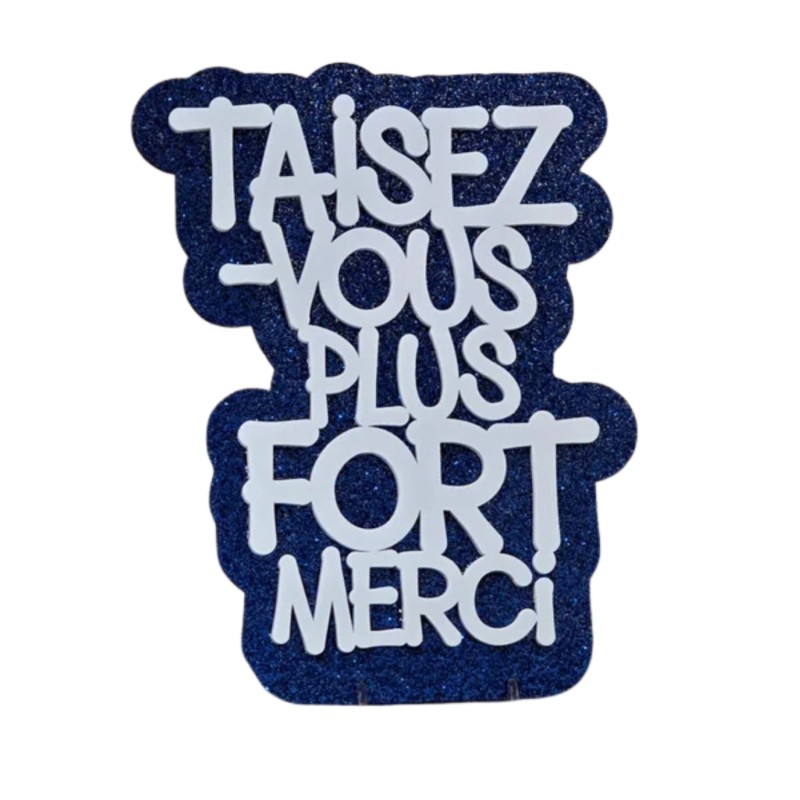BROCHE Taisez-vous plus fort Merci