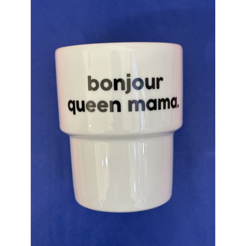 copie de Gobelet BONJOUR QUEEN MAMA