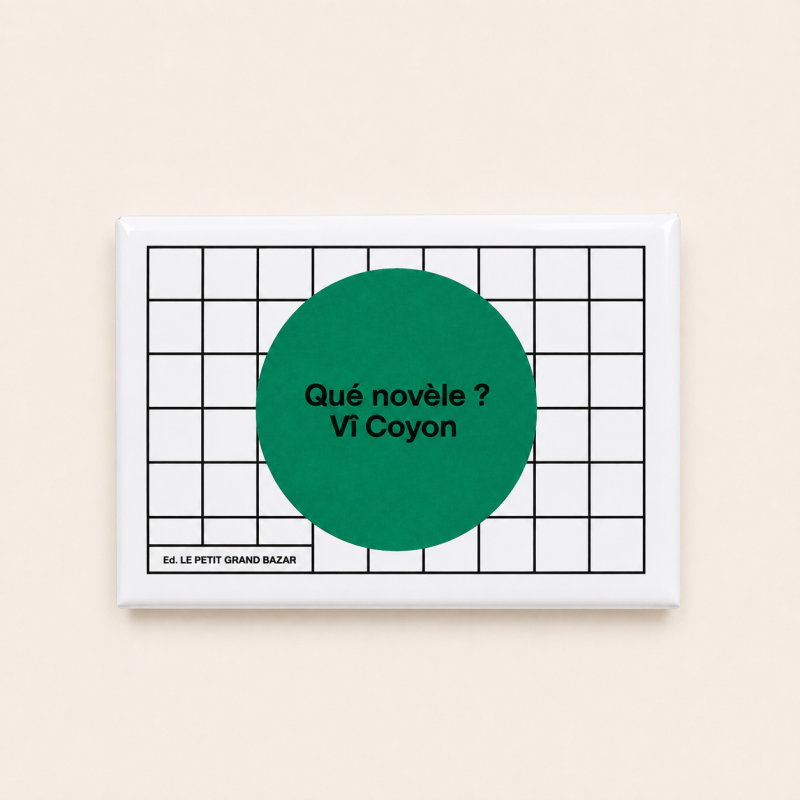 Magnet QUÉ NOVÈLE VÎ COYON ?