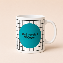 Mug QUÉ NOVÈLE? VÎ COYON