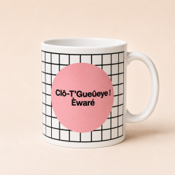 Mug CLÔ-T'GUEÛEYE ÉWARÉ