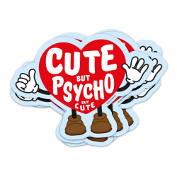 Sticker CUTE BUT PSYCHO
