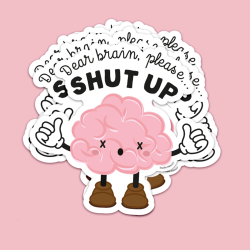Sticker DEAR BRAIN PLEASE SHUT UP