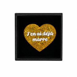Broche J'EN AI DÉJÀ MARRE