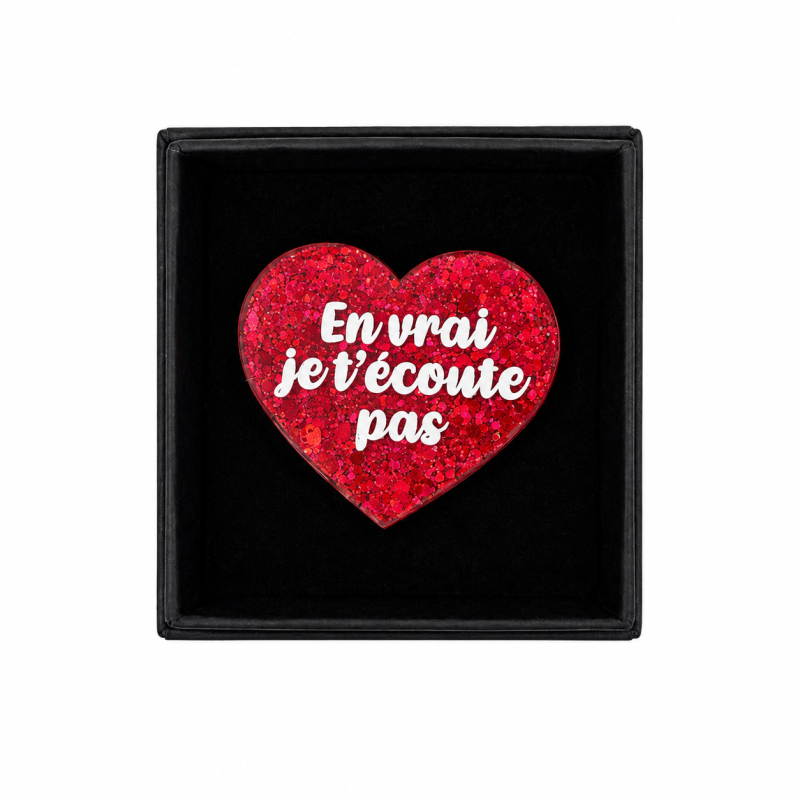 Broche EN VRAI JE T'ÉCOUTE PAS
