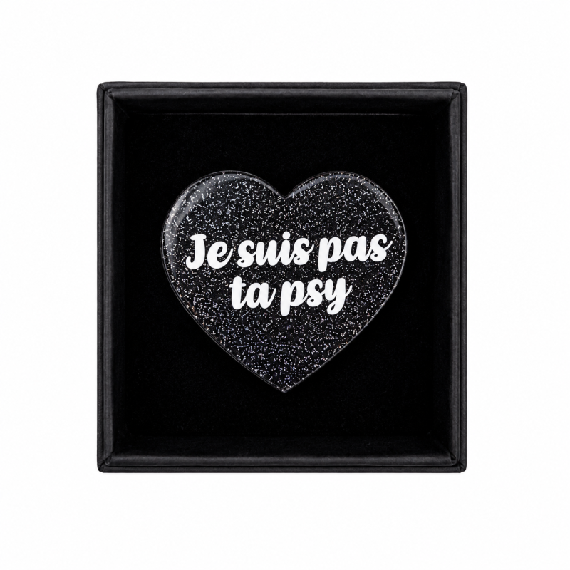 Broche JE SUIS PAS TA PSY