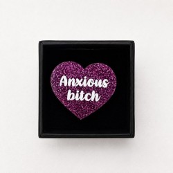 Broche ANXIOUS BITCH