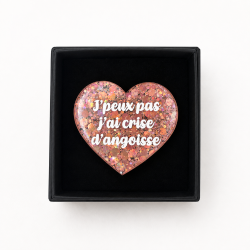Broche J'PEUX PAS J'AI CRISE D'ANGOISSE