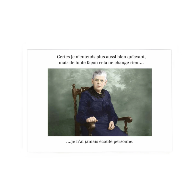Carte JE N'AI JAMAIS ECOUTE PERSONNE