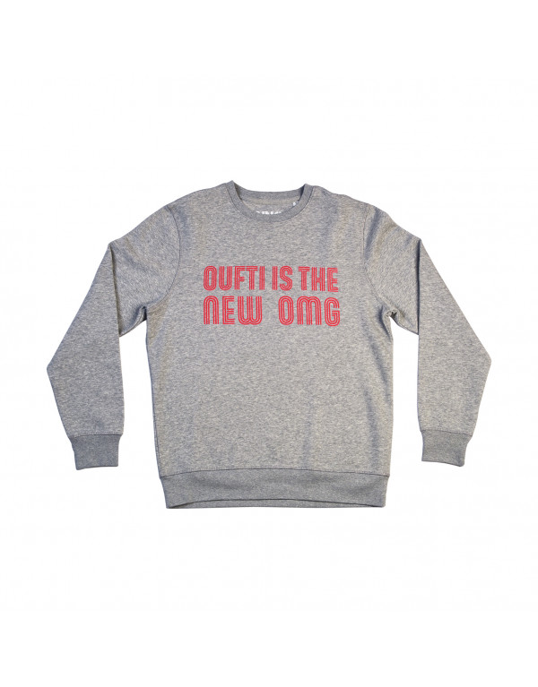 Sweatshirt OUFTI IS THE NEW...