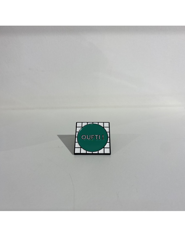 Pin's OUFTI !