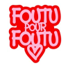 Foutu pour Foutu